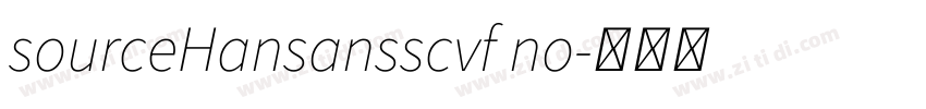 sourceHansansscvf no字体转换